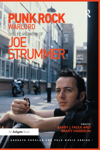 Cover image: Punk Rock Warlord: the Life and Work of Joe Strummer 1st edition 9781472461063