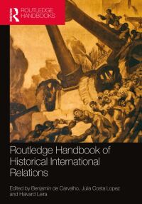 Cover image: Routledge Handbook of Historical International Relations 1st edition 9781032006697