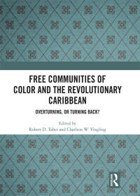 Imagen de portada: Free Communities of Color and the Revolutionary Caribbean 1st edition 9780815347613