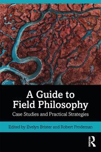 Omslagafbeelding: A Guide to Field Philosophy 1st edition 9780815347576
