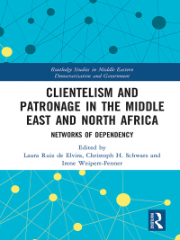 صورة الغلاف: Clientelism and Patronage in the Middle East and North Africa 1st edition 9780815347378