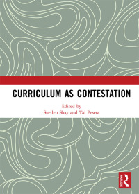 Cover image: Curriculum as Contestation 1st edition 9780367590109