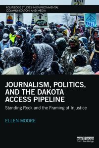 Imagen de portada: Journalism, Politics, and the Dakota Access Pipeline 1st edition 9780815399414