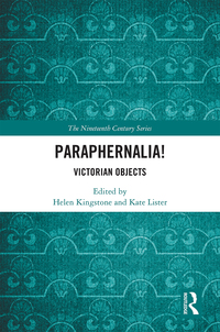 Omslagafbeelding: Paraphernalia! Victorian Objects 1st edition 9780367667214