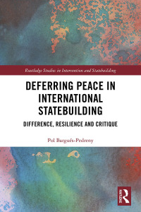 Omslagafbeelding: Deferring Peace in International Statebuilding 1st edition 9780815386278
