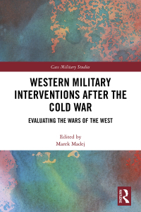 Cover image: Western Military Interventions After The Cold War 1st edition 9780815395249