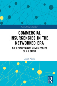 Cover image: Commercial Insurgencies in the Networked Era 1st edition 9780367731748