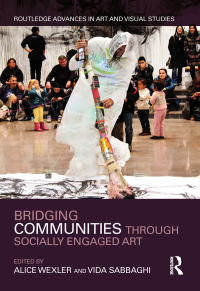 Cover image: Bridging Communities through Socially Engaged Art 1st edition 9781032093208