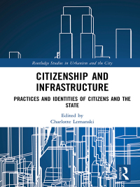 صورة الغلاف: Citizenship and Infrastructure 1st edition 9780815385974