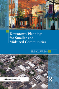 Cover image: Downtown Planning for Smaller and Midsized Communities 1st edition 9781138373921