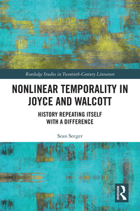 Cover image: Nonlinear Temporality in Joyce and Walcott 1st edition 9780815385806