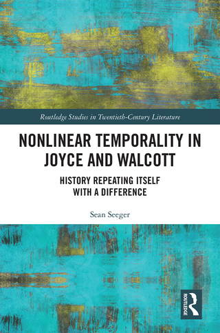 Cover image: Nonlinear Temporality in Joyce and Walcott 1st edition 9780815385806