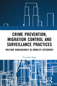 Immagine di copertina: Crime Prevention, Migration Control and Surveillance Practices 1st edition 9780367586249