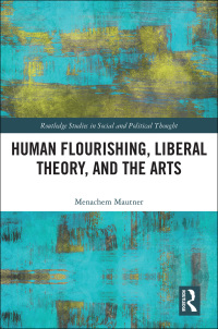 Omslagafbeelding: Human Flourishing, Liberal Theory, and the Arts 1st edition 9780367524531