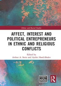 Cover image: Affect, Interest and Political Entrepreneurs in Ethnic and Religious Conflicts 1st edition 9780815396116