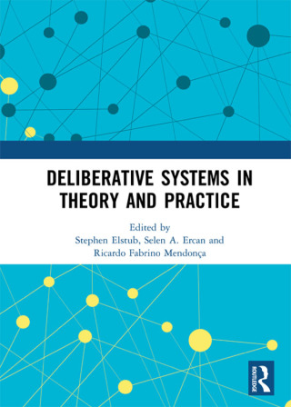 Cover image: Deliberative Systems in Theory and Practice 1st edition 9780367530488