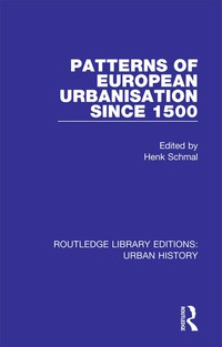 Omslagafbeelding: Patterns of European Urbanisation Since 1500 1st edition 9780815395478