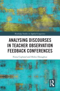 Omslagafbeelding: Analysing Discourses in Teacher Observation Feedback Conferences 1st edition 9780815395034