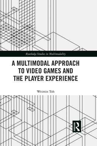 Cover image: A Multimodal Approach to Video Games and the Player Experience 1st edition 9780815395010