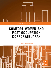 Titelbild: Comfort Women and Post-Occupation Corporate Japan 1st edition 9780367585235