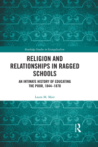 Omslagafbeelding: Religion and Relationships in Ragged Schools 1st edition 9780815394600