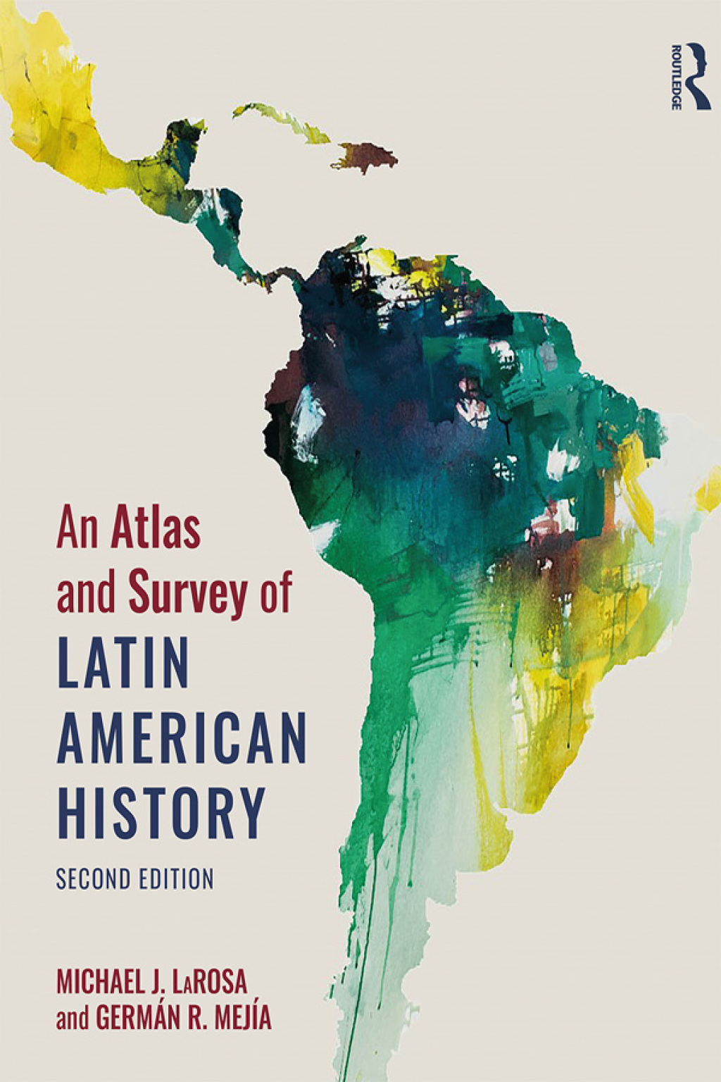 An Atlas and Survey of Latin American History 2nd Edition