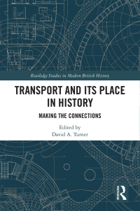 صورة الغلاف: Transport and Its Place in History 1st edition 9780815394174
