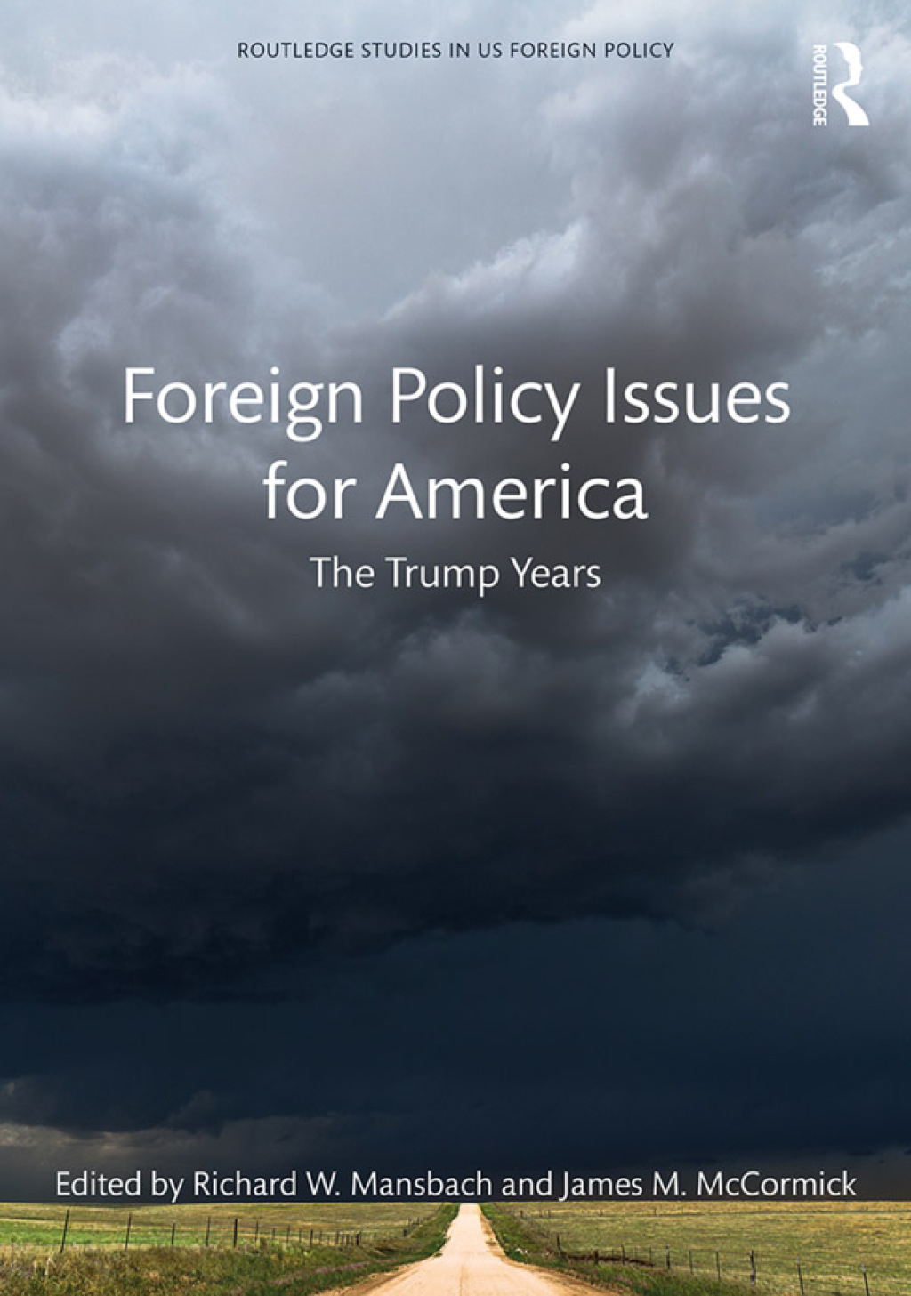 Foreign Policy Issues for America The Trump Years 1st Edition