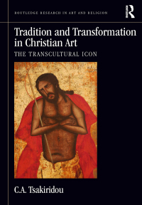 Imagen de portada: Tradition and Transformation in Christian Art 1st edition 9781032178615