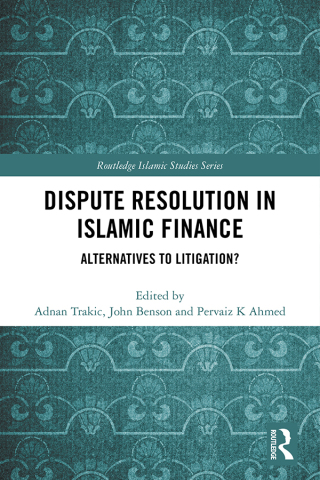 Cover image: Dispute Resolution in Islamic Finance 1st edition 9780815393313