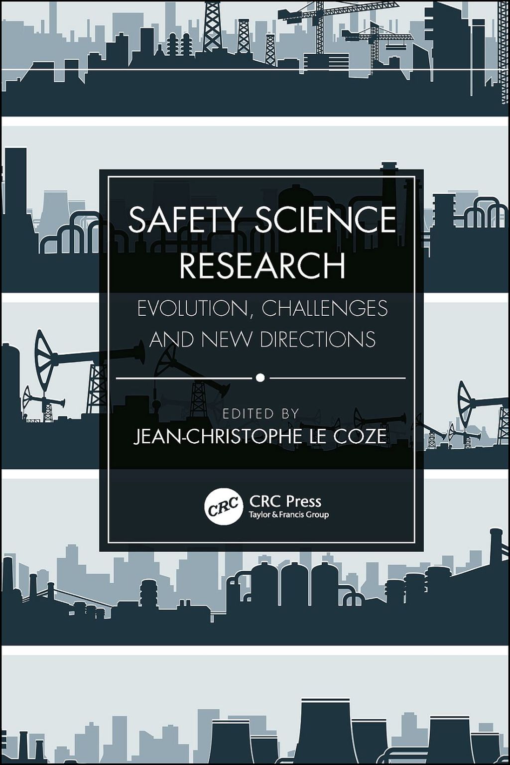 Safety Science Research Evolution, Challenges and New Directions 1st Edition