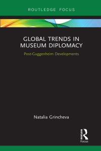 Cover image: Global Trends in Museum Diplomacy 1st edition 9780815370949