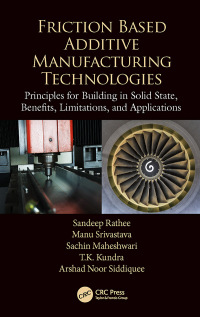 Titelbild: Friction Based Additive Manufacturing Technologies 1st edition 9780367781330