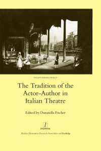 Cover image: The Tradition of the Actor-author in Italian Theatre 1st edition 9781907975806