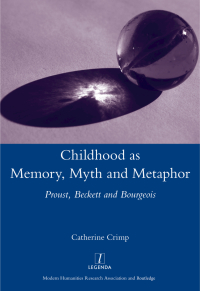 Imagen de portada: Childhood as Memory, Myth and Metaphor 1st edition 9781907975394