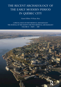 Cover image: The Recent Archaeology of the Early Modern Period in Quebec City: 2009 1st edition 9781906540890