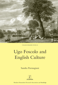 Imagen de portada: Ugo Foscolo and English Culture 1st edition 9781906540609
