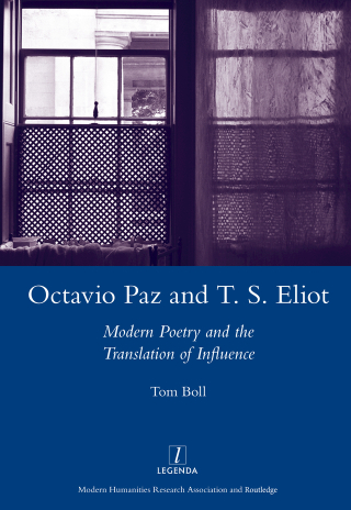 Imagen de portada: Octavio Paz and T. S. Eliot 1st edition 9781906540432