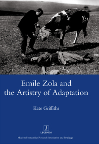 Cover image: Emile Zola and the Artistry of Adaptation 1st edition 9781906540272
