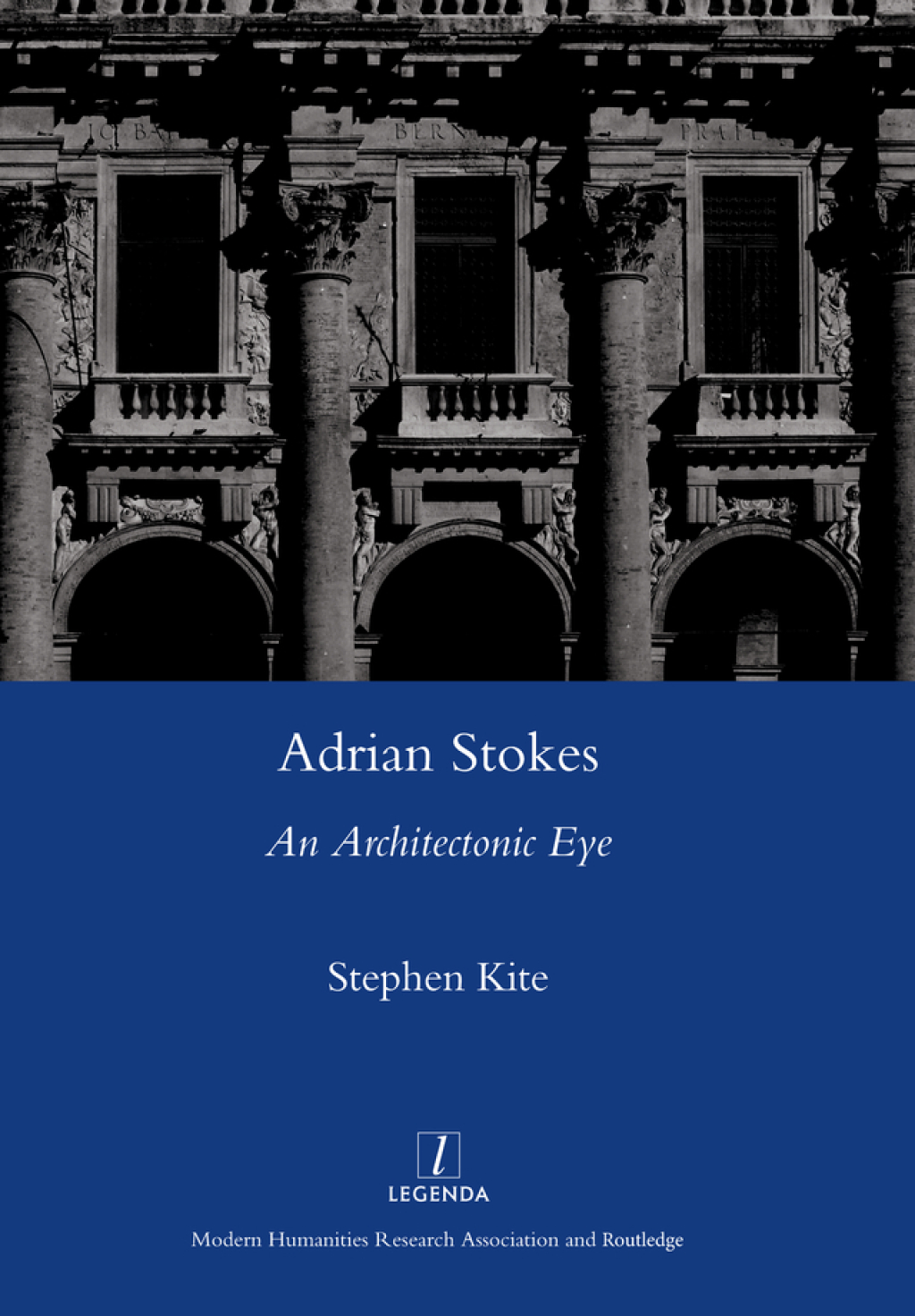 Adrian Stokes An Architectonic Eye 1st Edition