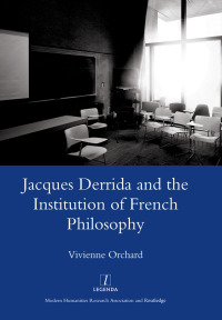 Immagine di copertina: Jacques Derrida and the Institution of French Philosophy 1st edition 9781905981878