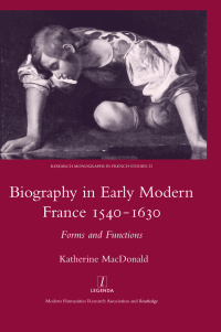 Imagen de portada: Biography in Early Modern France, 1540-1630 1st edition 9780367603786