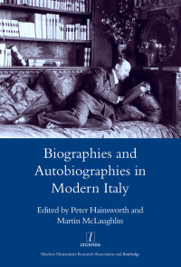 Omslagafbeelding: Biographies and Autobiographies in Modern Italy: a Festschrift for John Woodhouse 1st edition 9780367603779