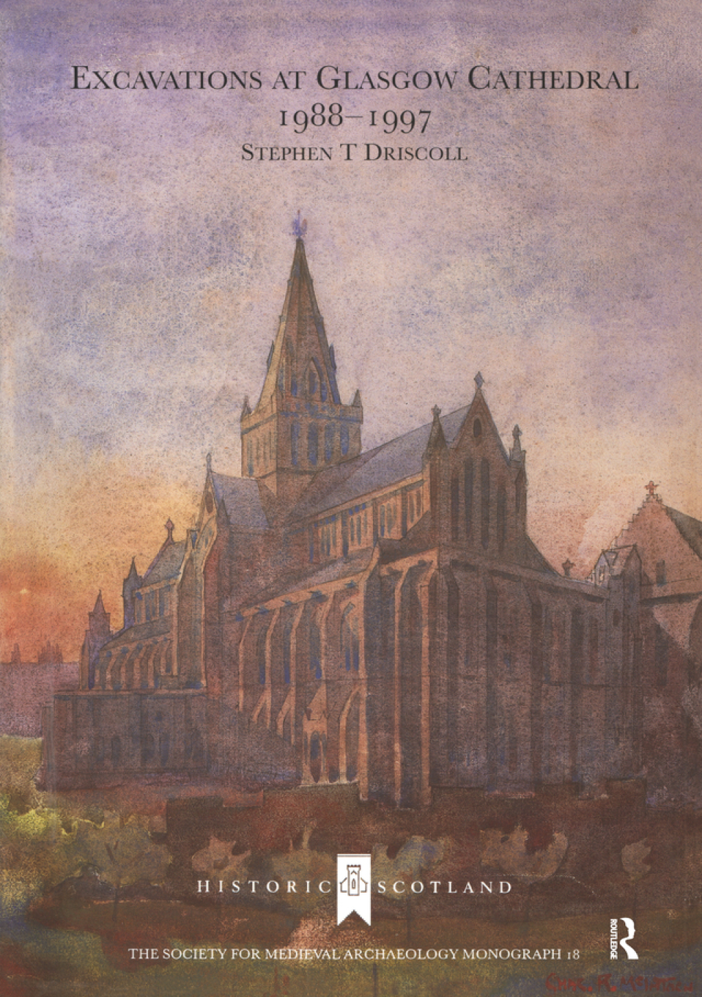 Excavations at Glasgow Cathedral 1988-1997 - 18th Edition (eBook Rental)