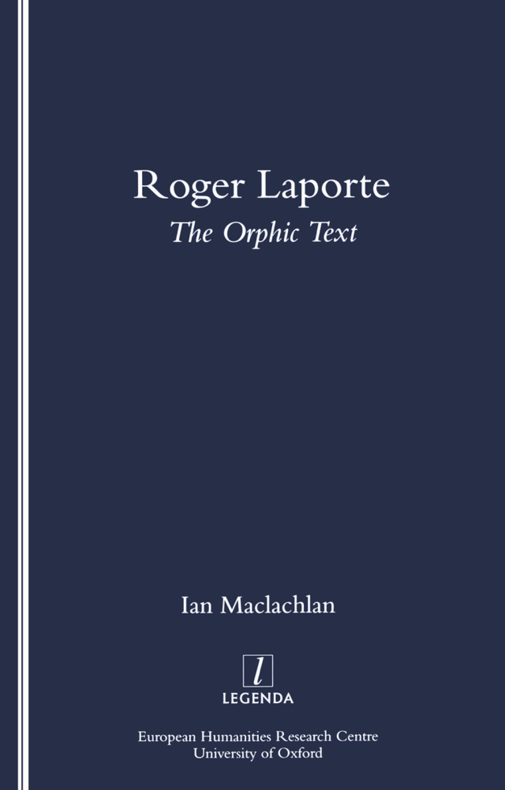Roger Laporte: The Orphic Text 1st Edition