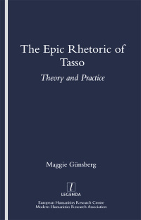 Imagen de portada: The Epic Rhetoric of Tasso 1st edition 9781900755054