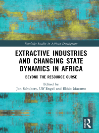 Immagine di copertina: Extractive Industries and Changing State Dynamics in Africa 1st edition 9780815391845