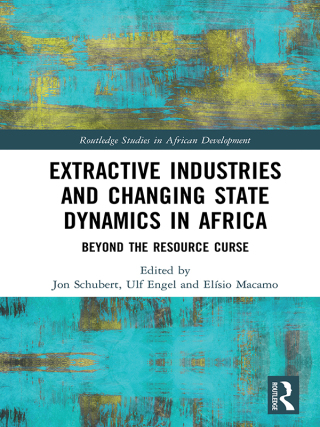 Cover image: Extractive Industries and Changing State Dynamics in Africa 1st edition 9780815391845