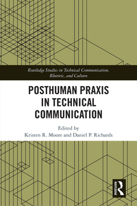 表紙画像: Posthuman Praxis in Technical Communication 1st edition 9780367892609