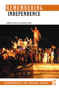 Omslagafbeelding: Remembering Independence 1st edition 9781138905726